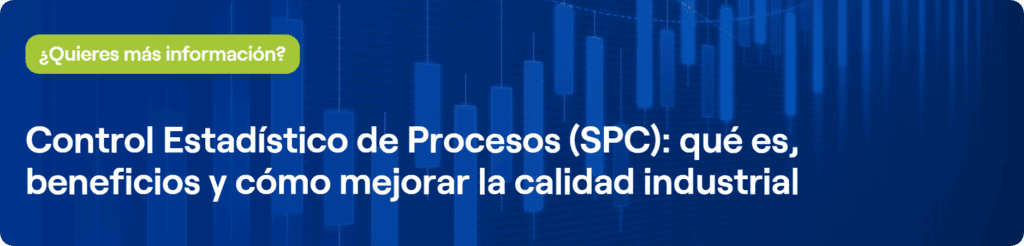 Más información sobre Control Estadístico de Procesos (SPC)